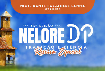 34º LEILÃO NELORE DP - TRADIÇÃO E CIÊNCIA - RESERVA ESPECIAL